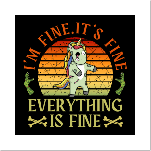 I'm fine.It's fine. Everything is fine.unicorn Posters and Art